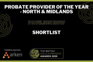 Shortlisted for the 2025 British Wills & Probate Awards!